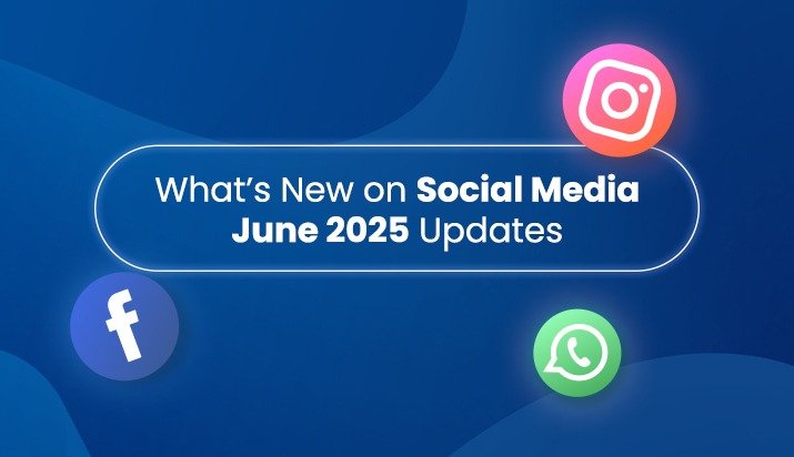 Social Media updates in 2025 June